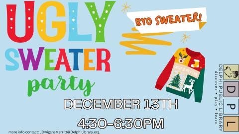 Ugly Sweater Party BYO SWEATER December 13th 4:30 to 6:30PM