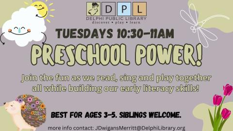 Preschool Power! Tuesdays 10:30AM to 11AM. At Delphi Public Library. 