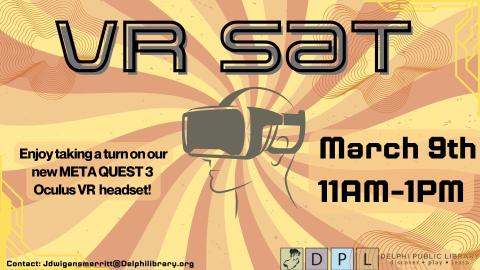 VR Saturday March 9th 11AM-1PM