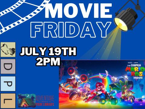 Movie Friday July 19th 2PM Super Mario Bros. Movie 