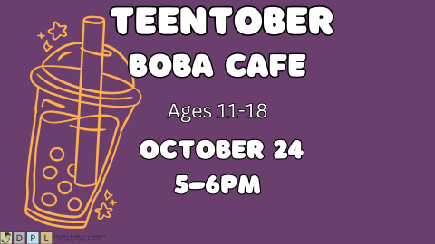 Teentober Boba Cafe, ages 11-18, October 24, 5-6pm