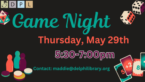 Game Night-Thursday, May 29th, 5:30-7:00pm