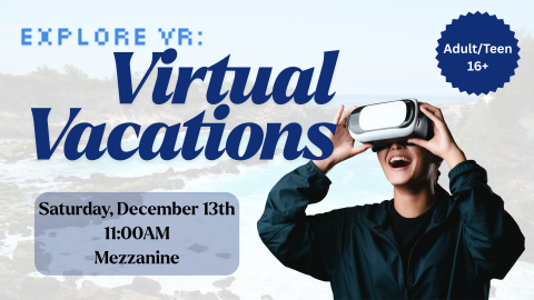 A man looks through a virtual reality headset with the text "Explore VR: Virtual Vacations" in the foreground.